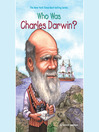 Cover image for Who Was Charles Darwin?